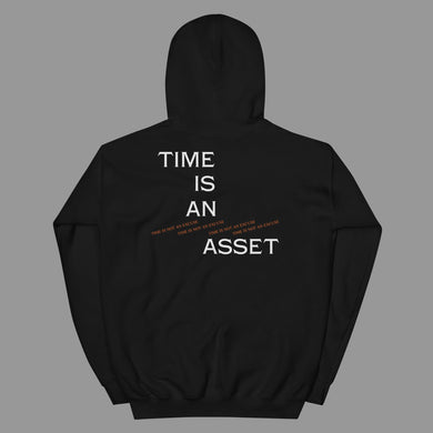 TIME IS AN ASSET Hoodie