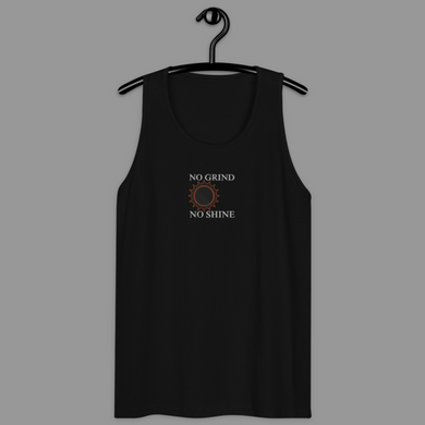 NO GRIND NO SHINE tank top